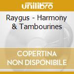 Raygus - Harmony & Tambourines cd