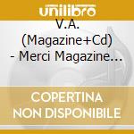 V.A. (Magazine+Cd) - Merci Magazine Vol.001 cd