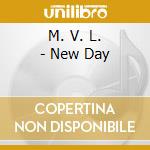 M. V. L. - New Day cd