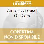Arno - Carousel Of Stars cd