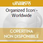 Organized Icon - Worldwide cd