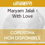 Maryam Jalali - With Love cd