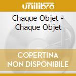 Chaque Objet - Chaque Objet cd