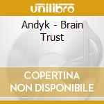 Andyk - Brain Trust cd