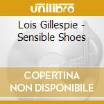 Lois Gillespie - Sensible Shoes cd