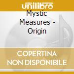 Mystic Measures - Origin cd