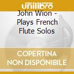 John Wion - Plays French Flute Solos