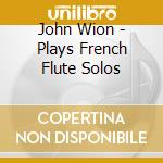 John Wion - Plays French Flute Solos cd