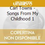 Carl Towns - Songs From My Childhood 1 cd