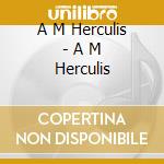 A M Herculis - A M Herculis cd