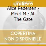 Alice Pedersen - Meet Me At The Gate cd