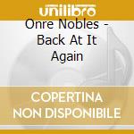 Onre Nobles - Back At It Again cd