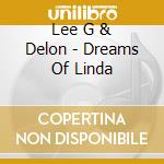 Lee G & Delon - Dreams Of Linda cd