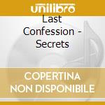 Last Confession - Secrets cd