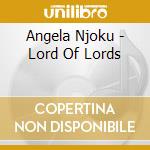 Angela Njoku - Lord Of Lords cd