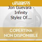 Jon Guevara - Infinity Stylez Of Rhyming cd