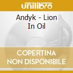 Andyk - Lion In Oil cd