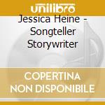 Jessica Heine - Songteller Storywriter cd
