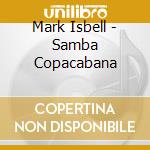 Mark Isbell - Samba Copacabana cd