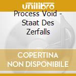 Process Void - Staat Des Zerfalls