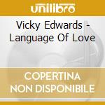 Vicky Edwards - Language Of Love cd