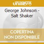 George Johnson - Salt Shaker cd