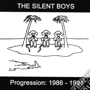 Silent Boys - Progression: 1986-1991 cd musicale di Silent Boys