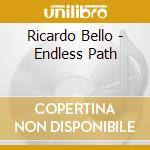 Ricardo Bello - Endless Path cd