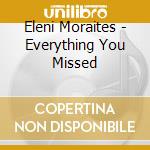 Eleni Moraites - Everything You Missed cd