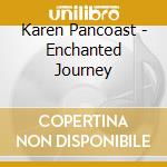 Karen Pancoast - Enchanted Journey cd