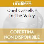 Oneil Cassells - In The Valley cd