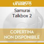Samurai Talkbox 2 cd