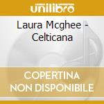 Laura Mcghee - Celticana cd
