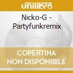 Nicko-G - Partyfunkremix cd