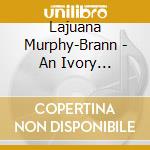 Lajuana Murphy-Brann - An Ivory Christmas cd