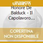Honore De Balduck - Il Capolavoro Sconosciuto cd
