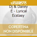 Dj & Daney E - Lyrical Ecstasy cd