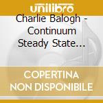 Charlie Balogh - Continuum Steady State Meditation cd