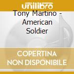 Tony Martino - American Soldier cd