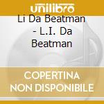 Li Da Beatman - L.I. Da Beatman cd