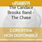 The Candace Brooks Band - The Chase cd musicale di The Candace Brooks Band