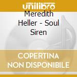 Meredith Heller - Soul Siren cd