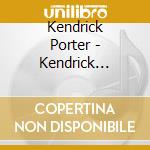Kendrick Porter - Kendrick Porter cd