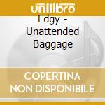 Edgy - Unattended Baggage cd