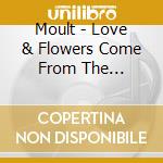 Moult - Love & Flowers Come From The Universe cd