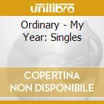Ordinary - My Year: Singles cd