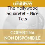 The Hollywood Squaretet - Nice Tets cd