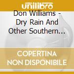 Don Williams - Dry Rain And Other Southern Folk Tales cd