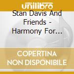 Stan Davis And Friends - Harmony For Christmas cd