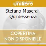 Stefano Masera - Quintessenza cd musicale di Stefano Masera